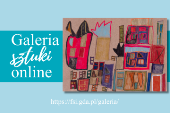 Zapraszamy do GALERII SZTUKI online!